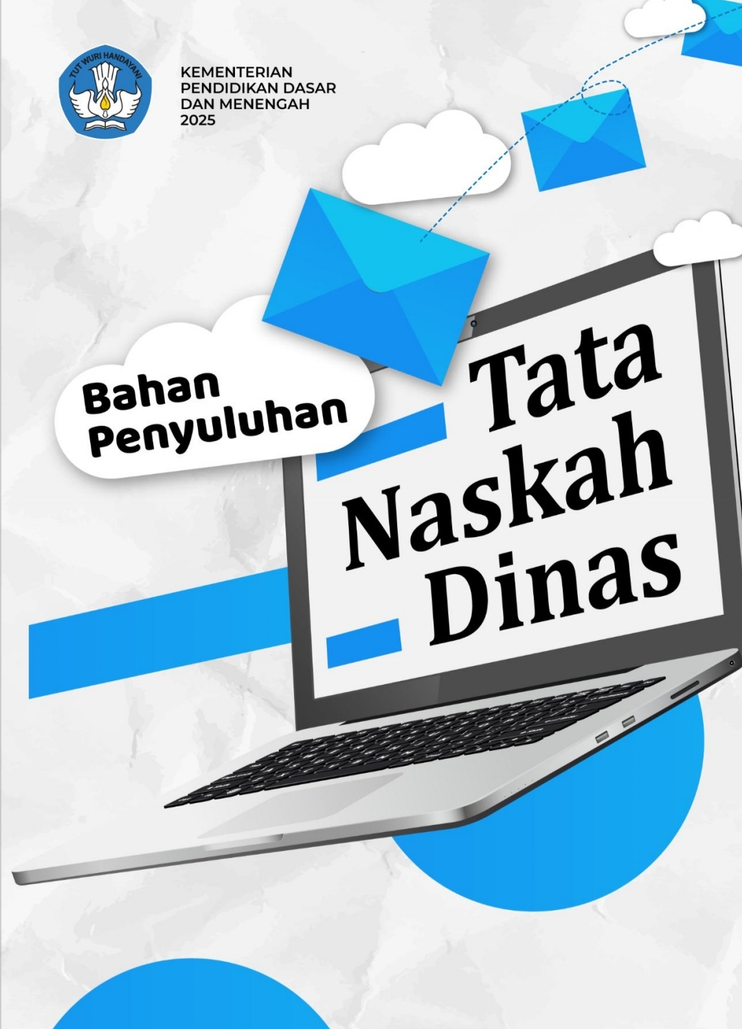 Bahan Penyuluhan Tata Naskah Dinas